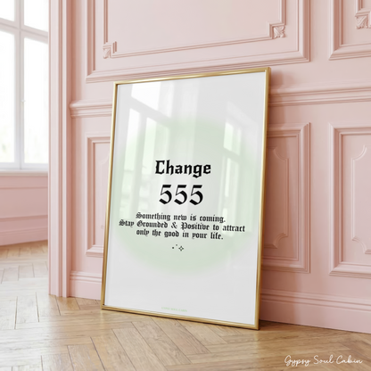 Minimalist A4 manifestation wall art print featuring the word Change and the 555 angel number in a bold black gothic font over a soft pastel green aura gradient background with a motivational message about new beginnings.