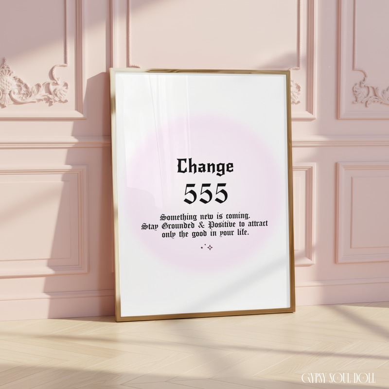 Minimalist A4 spiritual wall art print featuring a soft pink aura gradient background with bold black gothic typography reading Change 555 and an energetic shift message block.