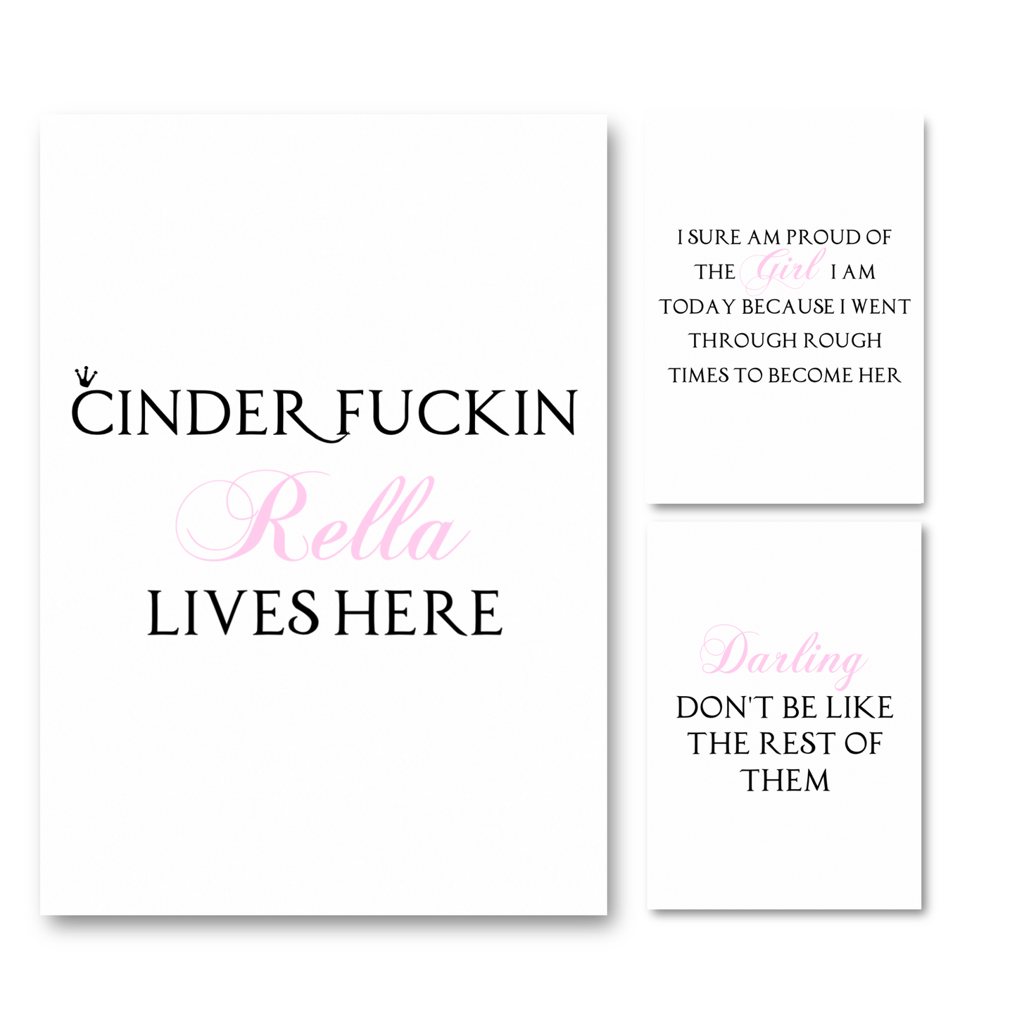 Set of three minimalist white typography wall prints featuring the main quote Cinder Fuckin Rella Lives Here in bold black lettering with custom pink script accents.