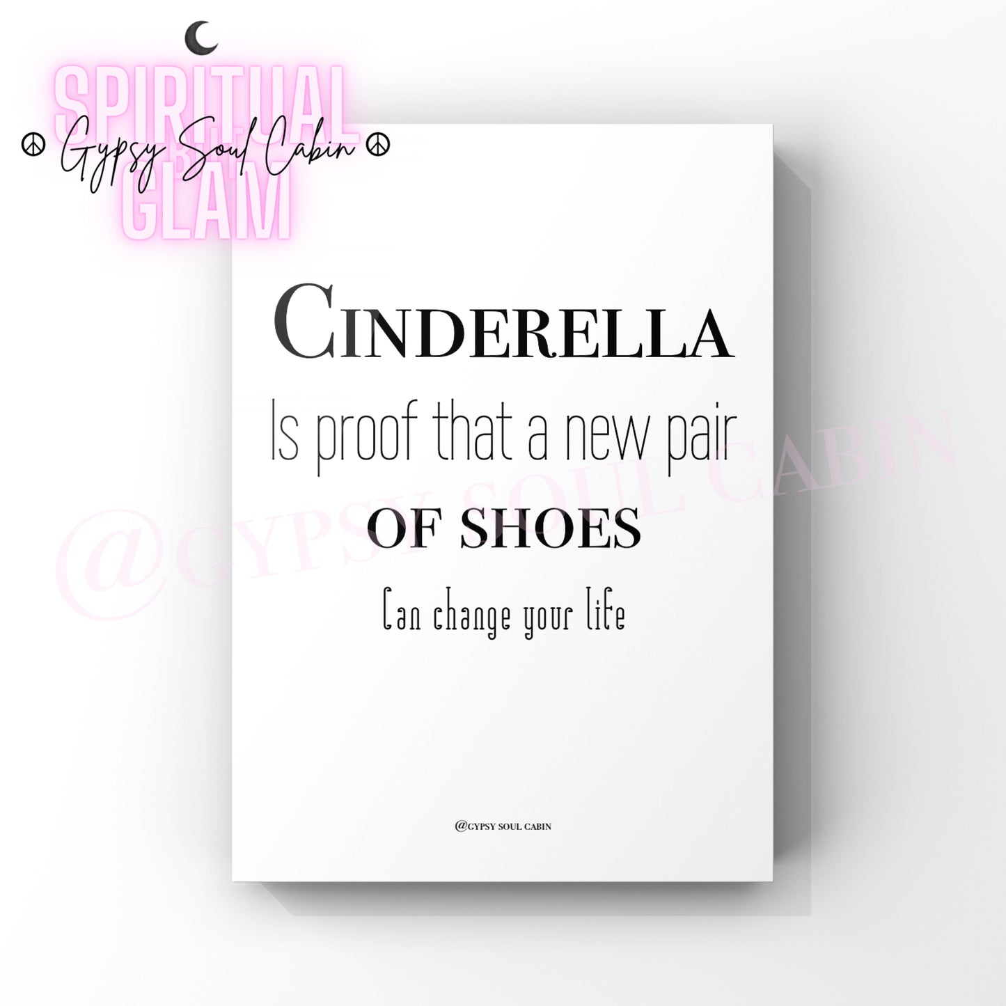 Minimalist A4 black and white fashion typography print displaying the humorous quote Cinderella is proof that a new pair of shoes can change your life.