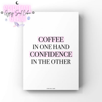 Minimalist typography art print featuring the motivational phrase Coffee In One Hand, Confidence In The Other with bold pink highlighting accent blocks.
