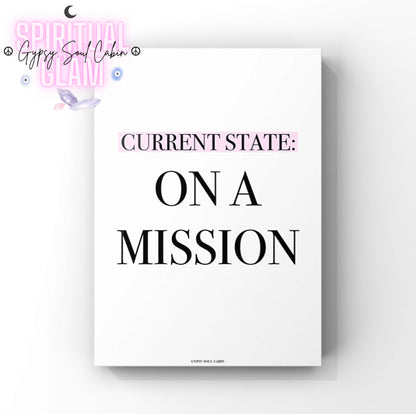 Minimalist boss babe motivation typography art print featuring a soft pink highlighted header block reading Current State, followed by bold black serif lettering reading On A Mission.