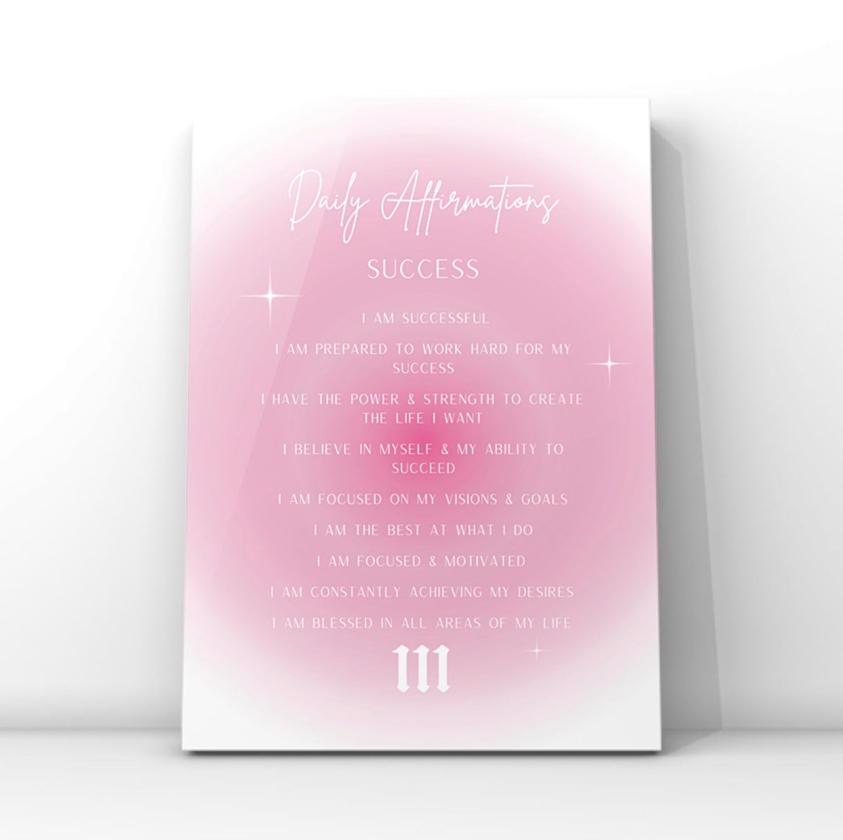 A4 poster print featuring success daily affirmations, a pink radial aura gradient background, starry sparkles, and the 111 angel number at the bottom by Gypsy Soul Doll.