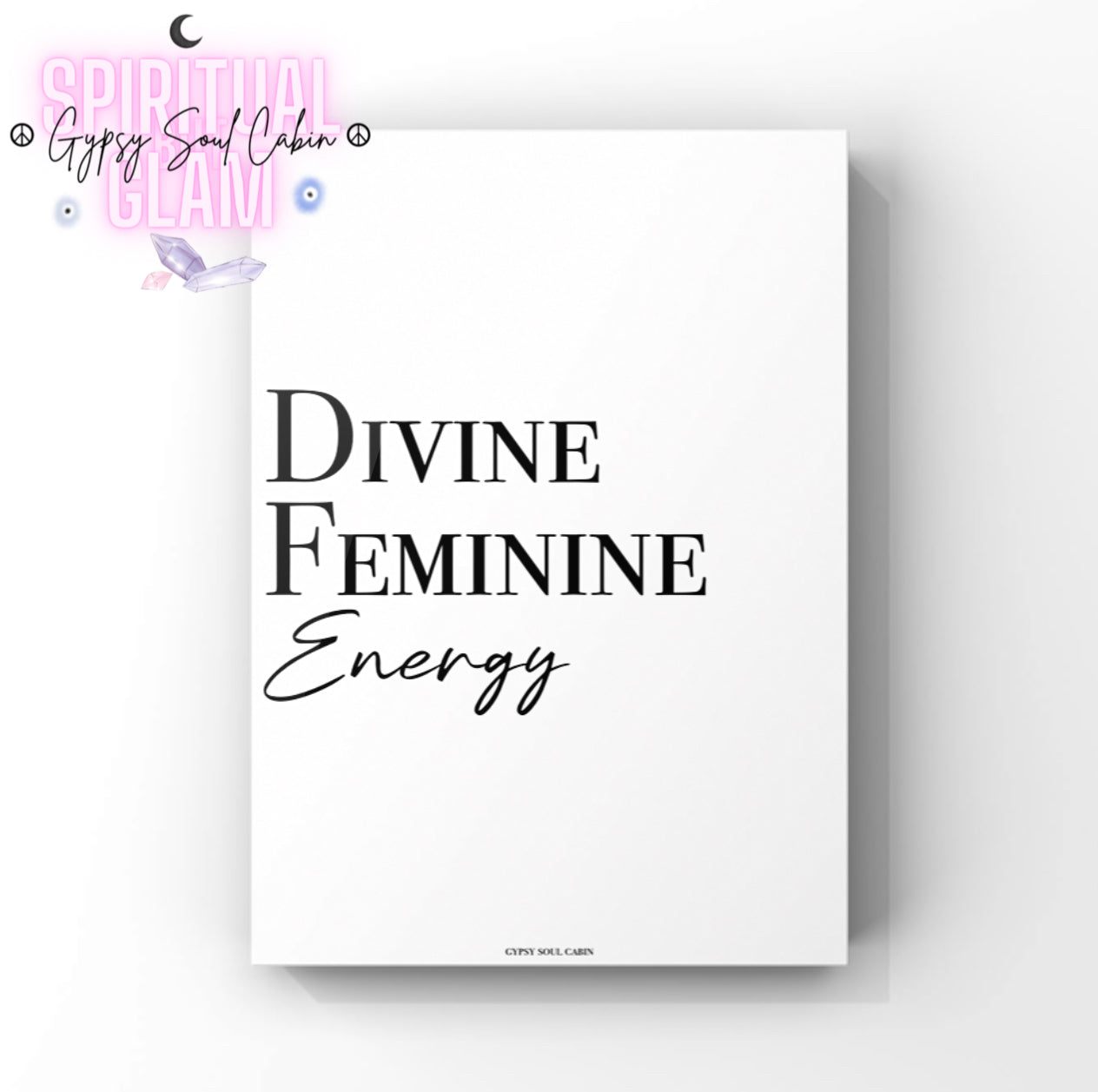 Minimalist white A4 spiritual print displaying the bold black statement text “Divine Feminine Energy” with the word Energy written in a fluid cursive script font, centred on the page.