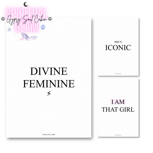 Three minimalist white typography prints displaying the phrases Divine Feminine with a lightning bolt, She's Iconic, and I Am That Girl with a soft pink highlight block by Gypsy Soul Cabin.