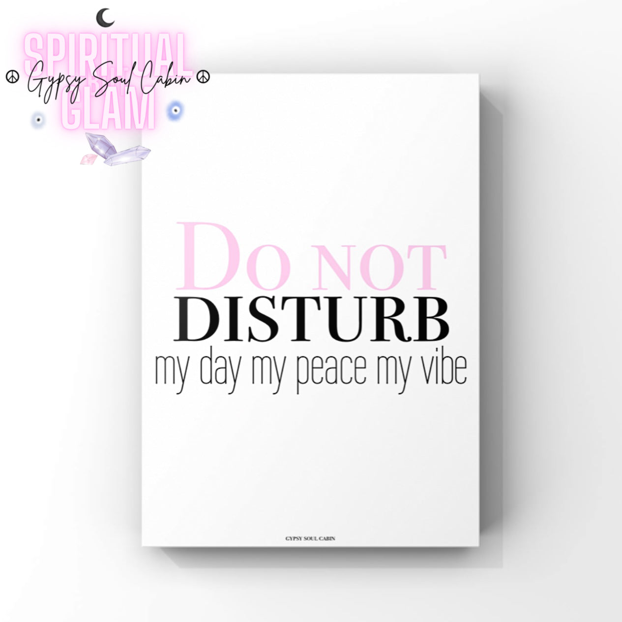 Minimalist A4 sassy typography wall art print featuring the text Do Not" in a soft pink font, "DISTURB" in bold black lettering, and "my day my peace my vibe" in a clean, modern font on a white background.
