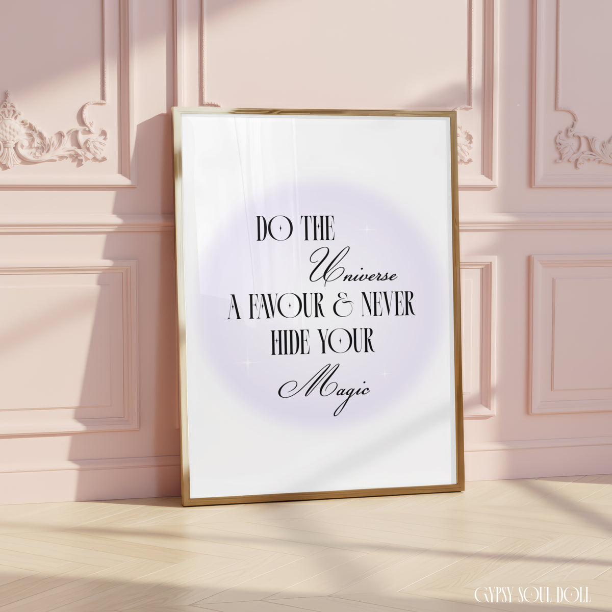 Minimalist A4 purple Aura typography wall art print featuring the spiritual quote Do the Universe A Favour & Never hide your Magic by Gypsy Soul Doll.