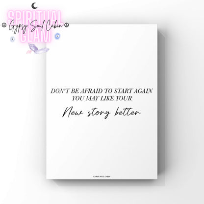 Minimalist A4 bedroom print featuring bold, centred typography text reading Don't Be Afraid To Start Over Again.
