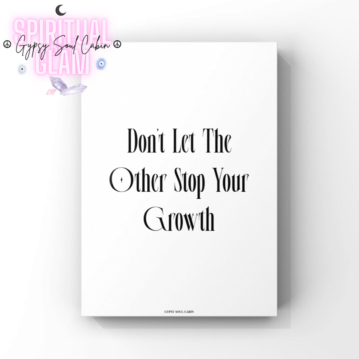 Minimalist A4 growth motivation wall art print reading Don't Let The Other Stop Your Growth centered on a crisp white background.