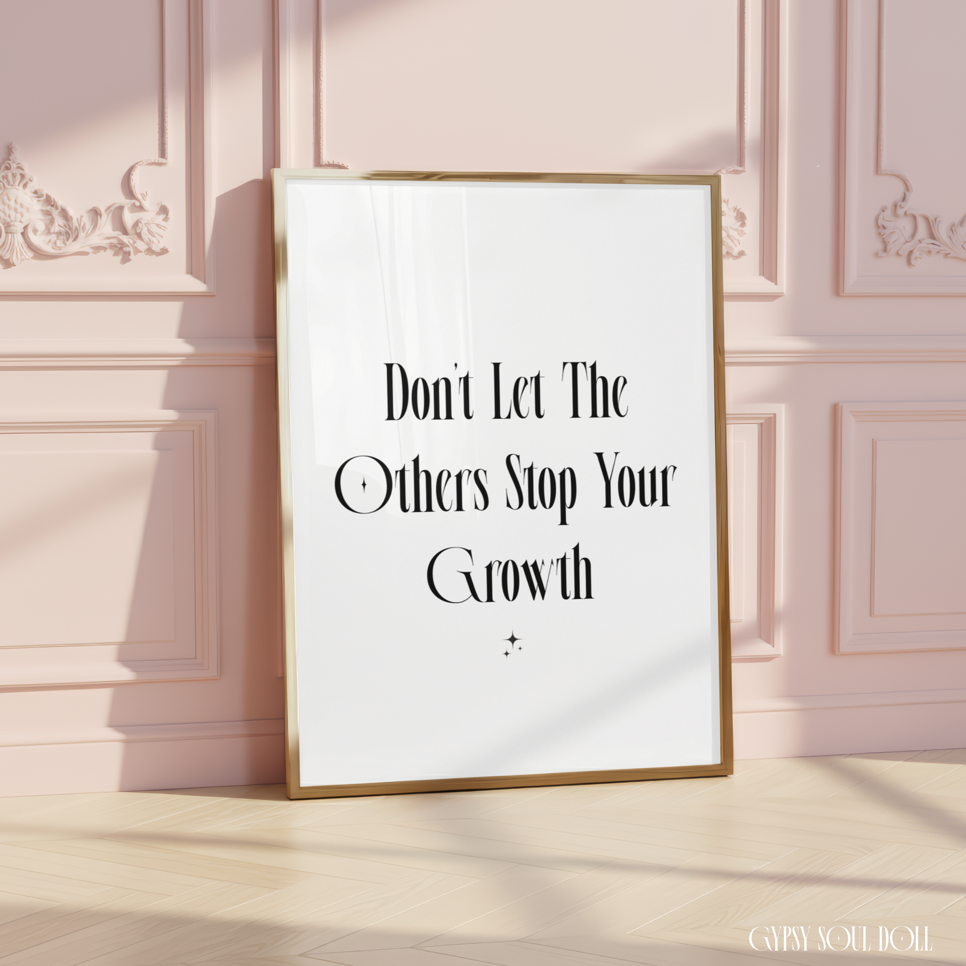 Minimalist A4 growth motivation wall art print reading Don't Let The Other Stop Your Growth centered on a crisp white background.