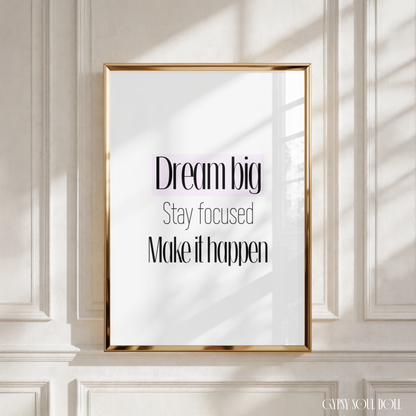 Minimalist A4 print featuring the text Dream Big with a soft pastel pink box highlight above the phrases Stay Focused and Make It Happen.
