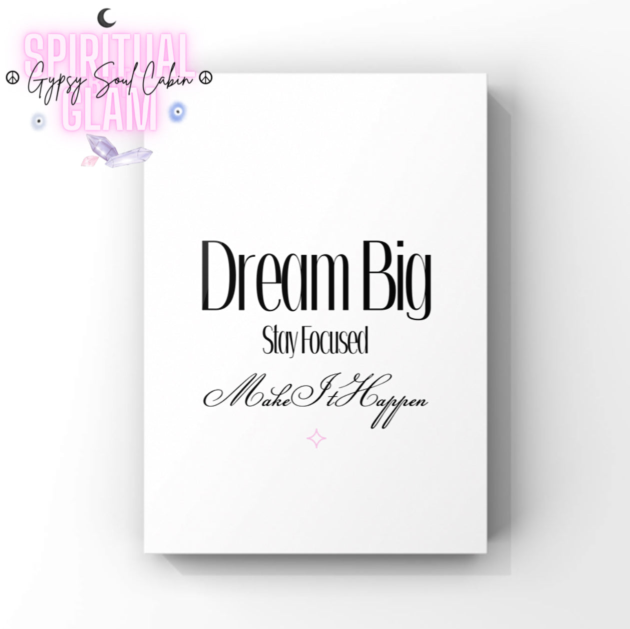 Minimalist A4 typographic print featuring bold black text reading Dream Big and Stay Focused, paired with centred pink cursive script reading Make It Happen.