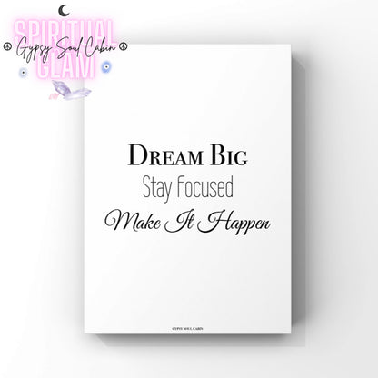 Minimalist A4 black and white typography poster print displaying the empowering hustle quote Dream Big Stay Focused Make It Happen in a stylish mix of serif, sans-serif, and cursive script lettering centred on a white background.