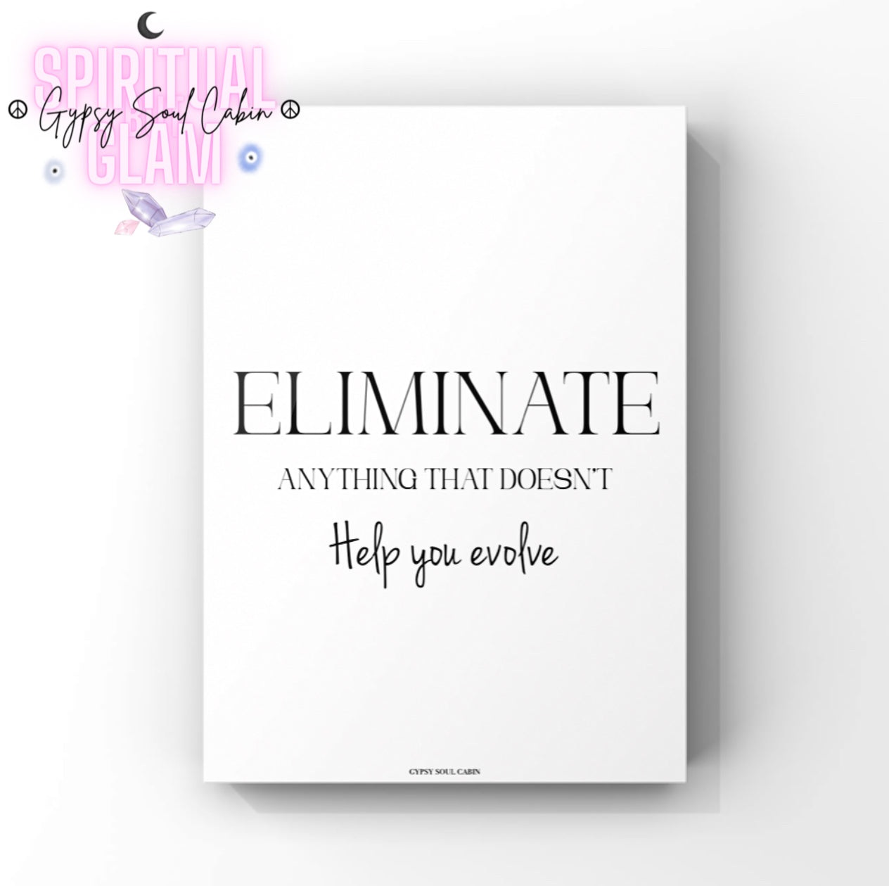 Minimalist A4 motivation print featuring bold, centred text reading "Eliminate Anything That Doesn't Help You Evolve."