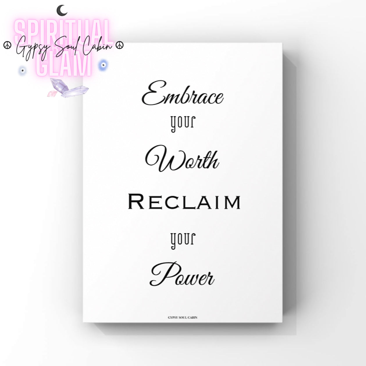 Minimalist black and white typography wall art print displaying the positive daily affirmation phrase Embrace Your Worth Reclaim Your Power in a mix of script and block font styles.