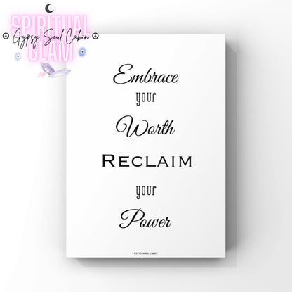 Minimalist black and white typography wall art print displaying the positive daily affirmation phrase Embrace Your Worth Reclaim Your Power in a mix of script and block font styles.