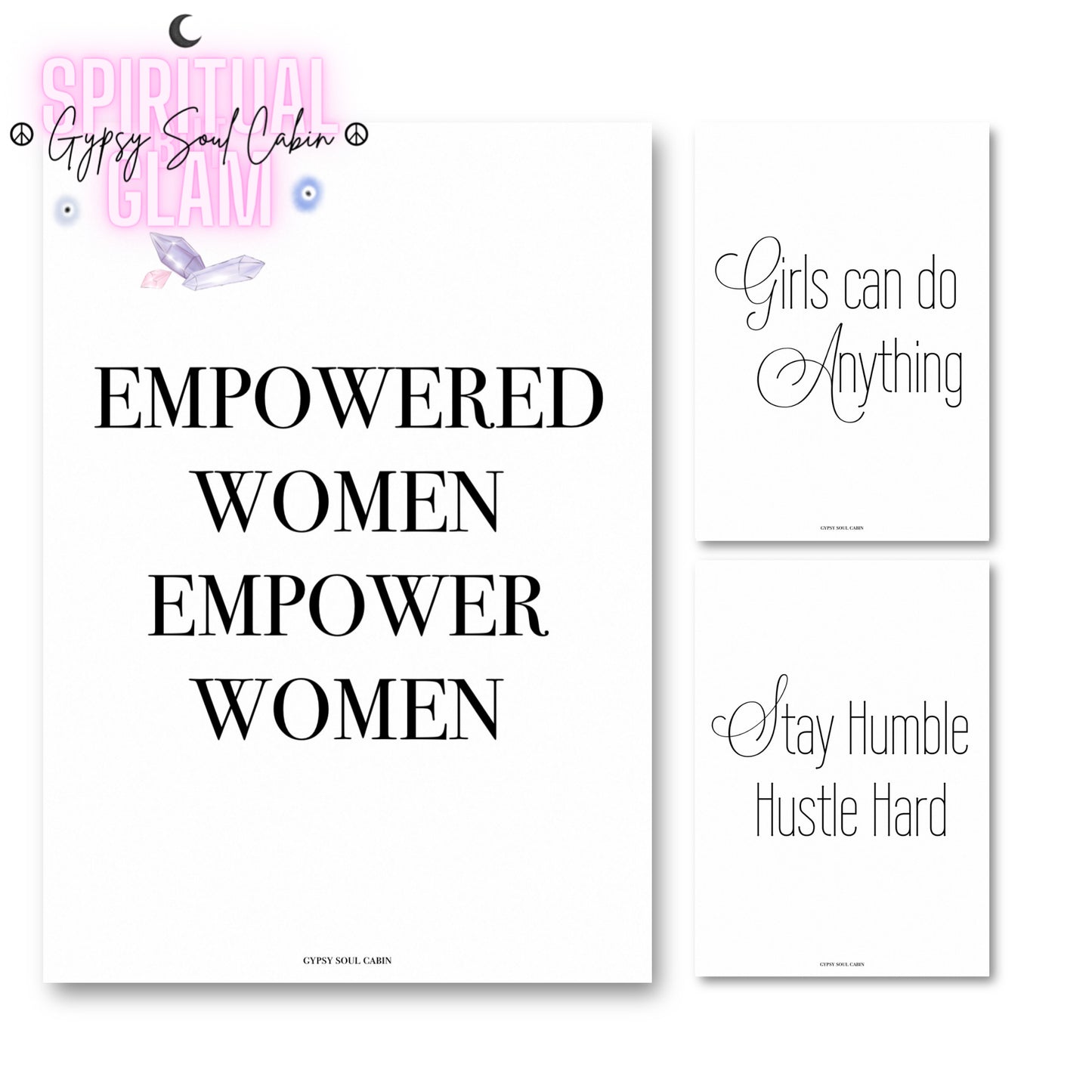 Set of three minimalist black and white A4 typography prints featuring the motivational quotes Empowered Women Empower Women, Girls Can Do Anything, and Stay Humble Hustle Hard.