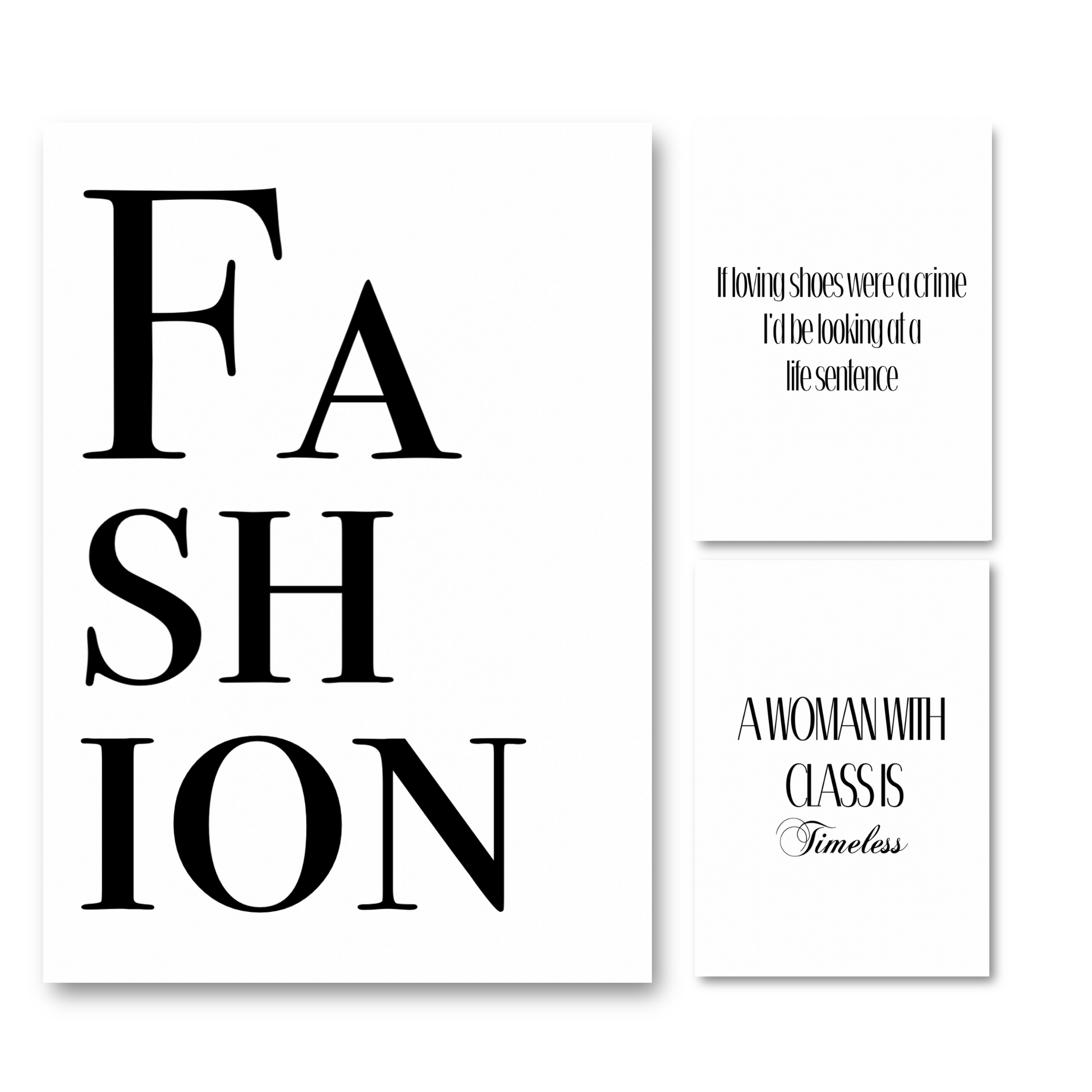 Set of three minimalist monochrome fashion typography prints featuring the word FASHION, a funny shoe quote, and a timeless class quote.