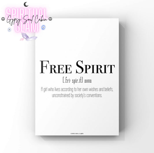 Clean A4 dictionary definition style poster displaying the bold text FREE SPIRIT above its phonetic breakdown and a stacked, centred descriptive sentence block.