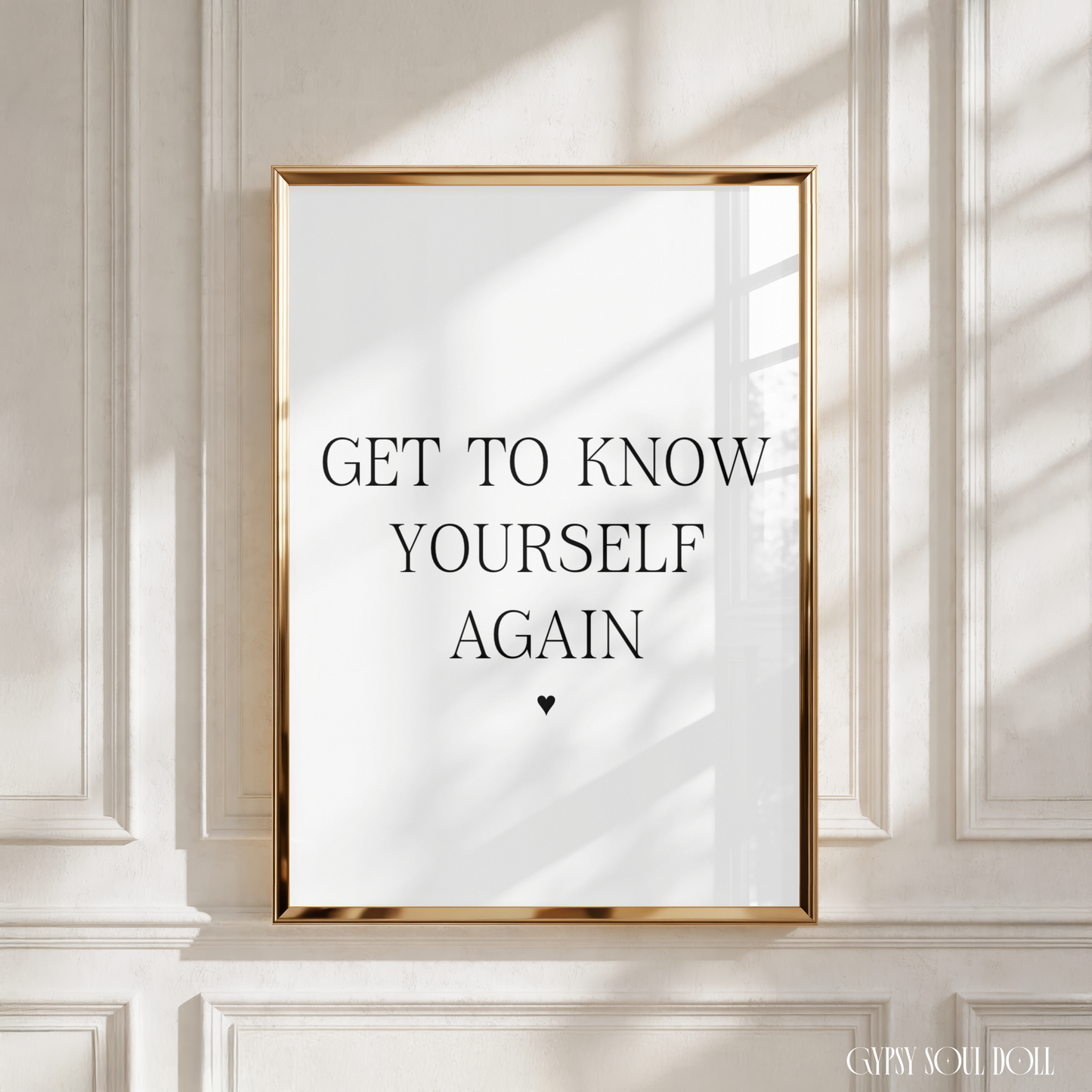 Independent doll self-care typography quote poster displaying the text Get To Know Yourself Again with a small black heart at the bottom.