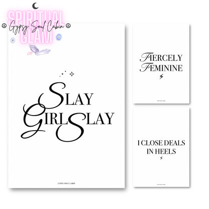 Set of three black and white A4 prints featuring Slay Girl Slay, Fiercely Feminine, and I Close Deals in Heels typography designs.