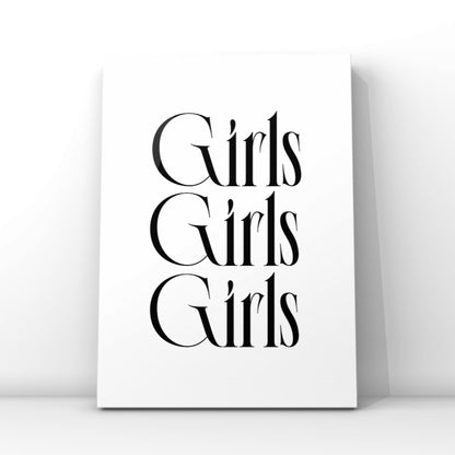 Minimalist A4 black-and-white typography print displaying three rows of stacked fashion-serif lettering reading "Girls Girls Girls".
