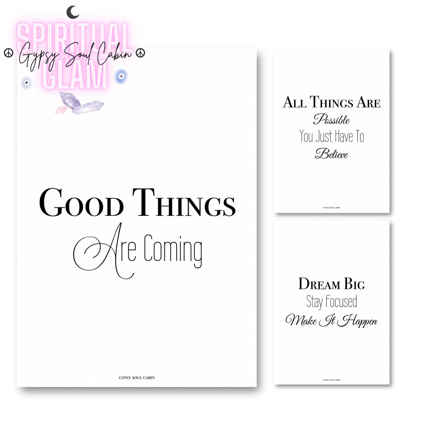 Set of three minimalist black and white A4 typography prints featuring the manifestation quotes Dream Big Stay Focused Make It Happen, All Things Are Possible You Just Have To Believe, and Good Things Are Coming.