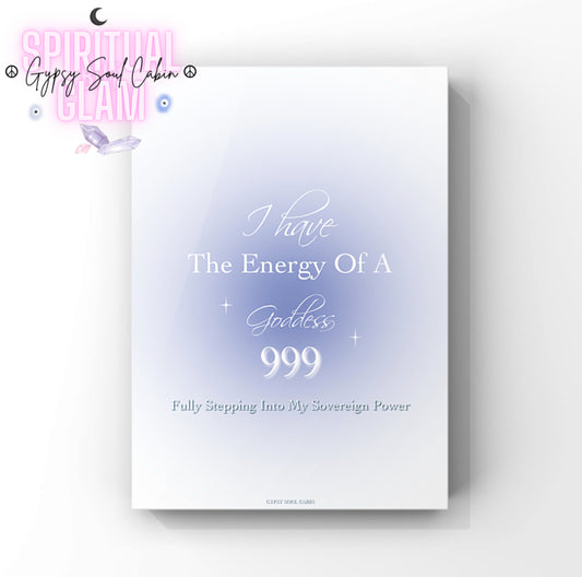 Minimalist white A4 typography poster showcasing a soft blue gradient aura background with the white quote text "I have The Energy Of A Goddess 999 Fully Stepping Into My Sovereign Power" centred between glowing stars. 