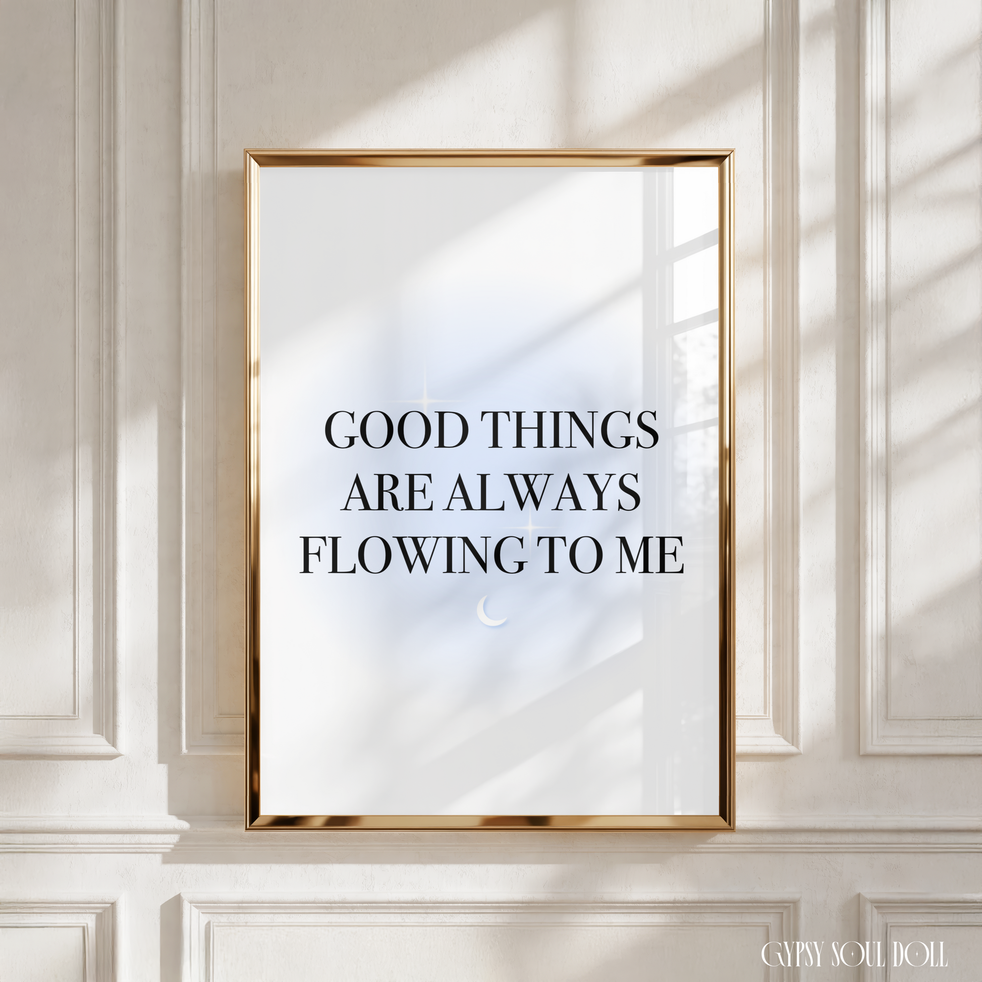 Minimalist A4 affirmation print featuring a central pastel blue aura gradient glow with bold black text reading Good Things Are Always Flowing To Me, star glints, and a crescent moon.