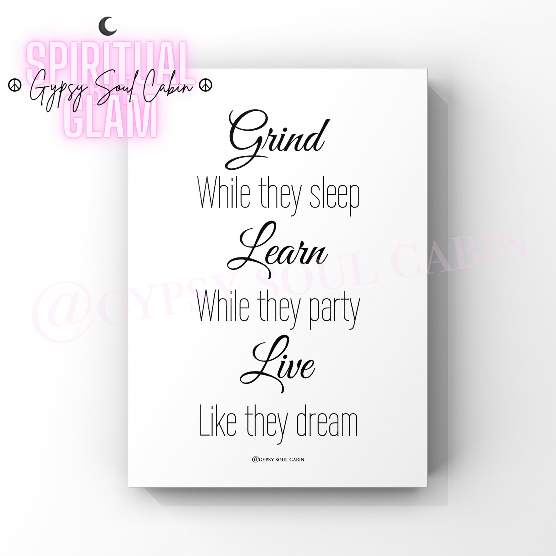 Minimalist typography poster print featuring the ultimate hustle quote Grind While They Sleep Learn While They Party Live Like They Dream in crisp black block lettering.