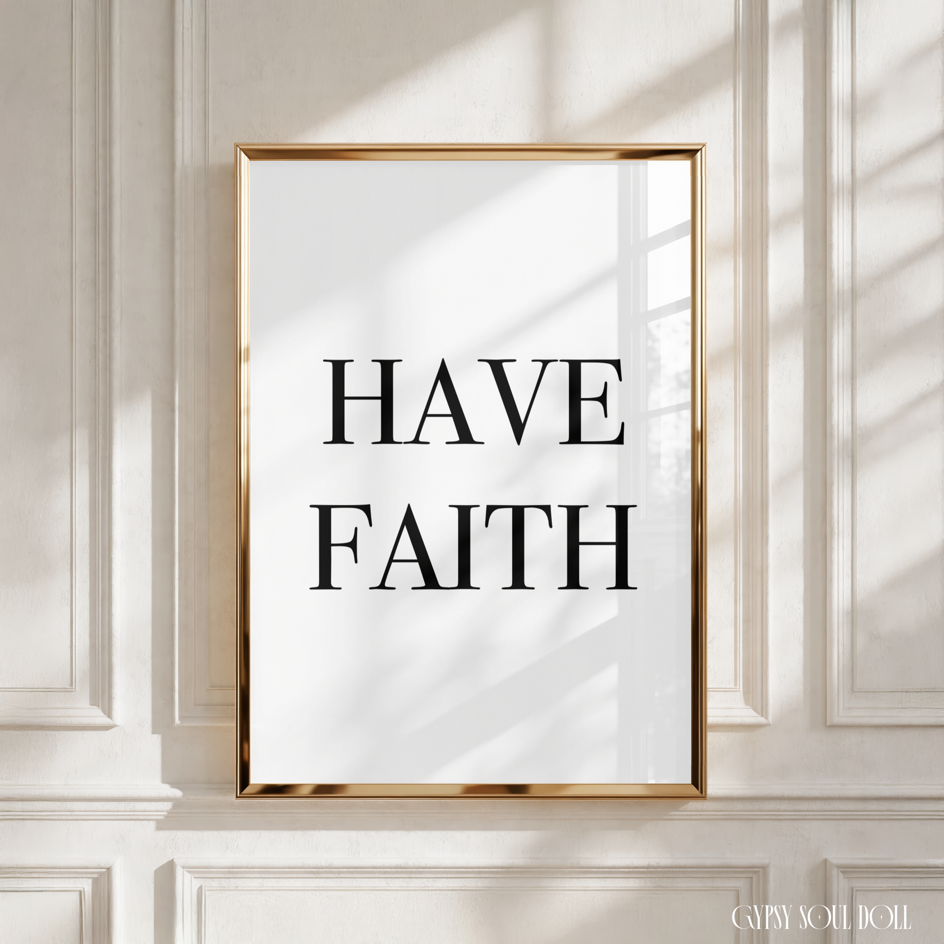 Independent girl boss typography quote poster displaying the clean, centred text Have Faith.