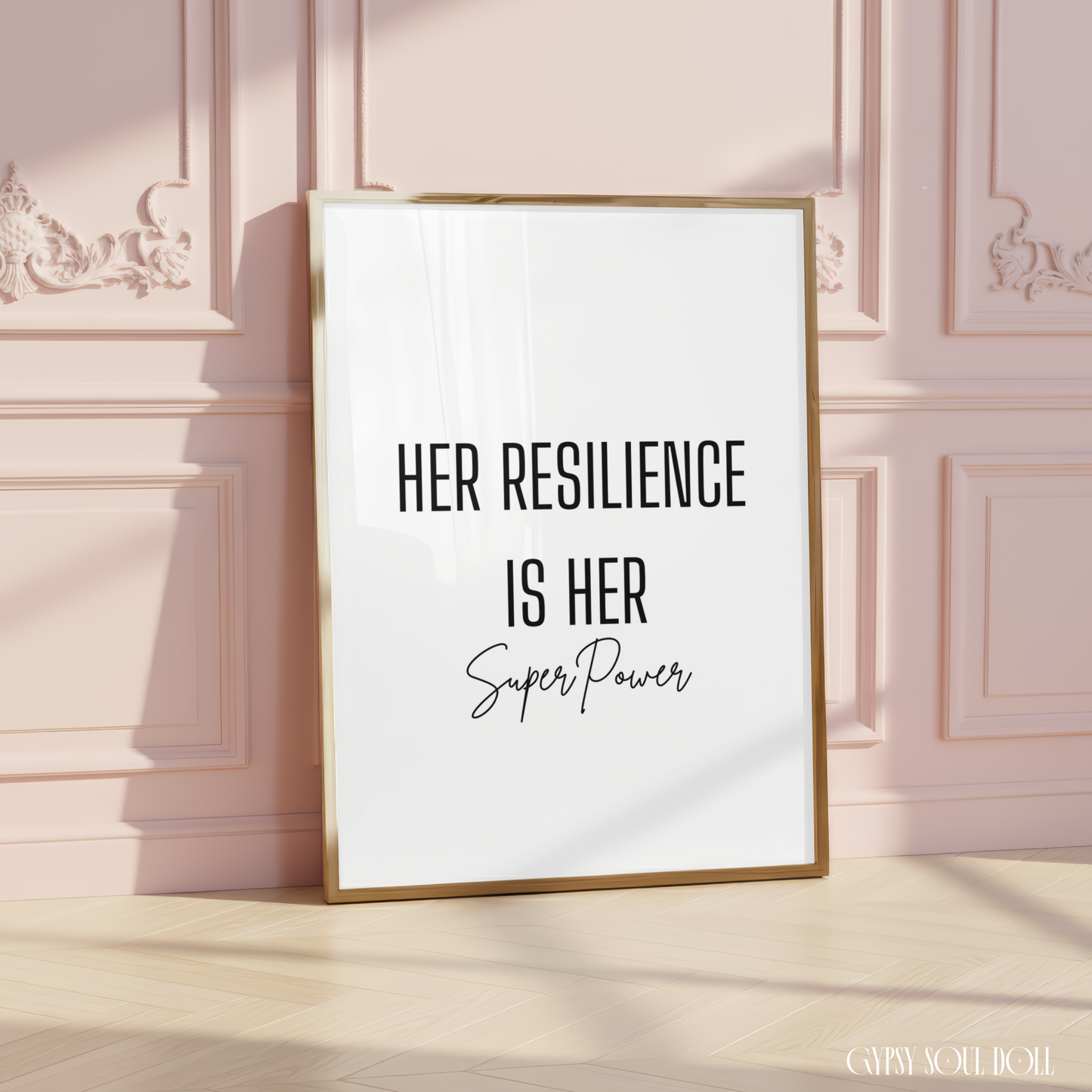 Minimalist A4 motivational wall print featuring bold black text reading Her Resilience Is Her Super power with Super Power in an elegant cursive script.