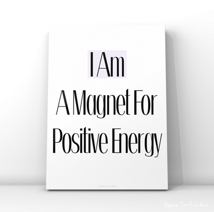 Minimalist A4 affirmation wall art print featuring bold black typography text reading I Am A Magnet For Positive Energy on a bright white background.