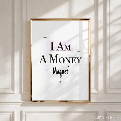Minimalist A4 manifestation print featuring bold black text reading I Am A Money Magnet with a soft pastel pink box highlight and small black star graphic icons.