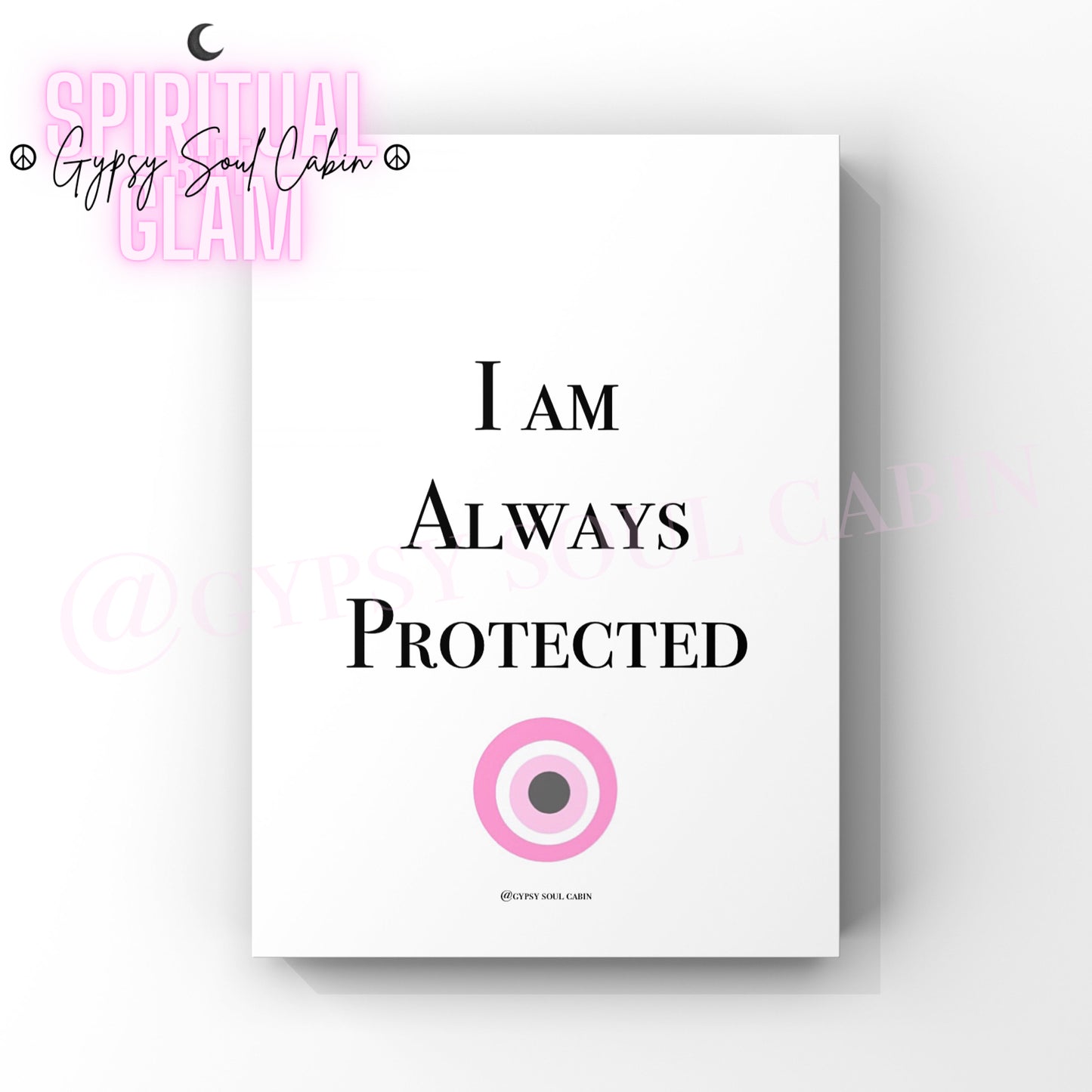 A4 black and white typography print with text I Am Always Protected and a pink evil eye symbol.