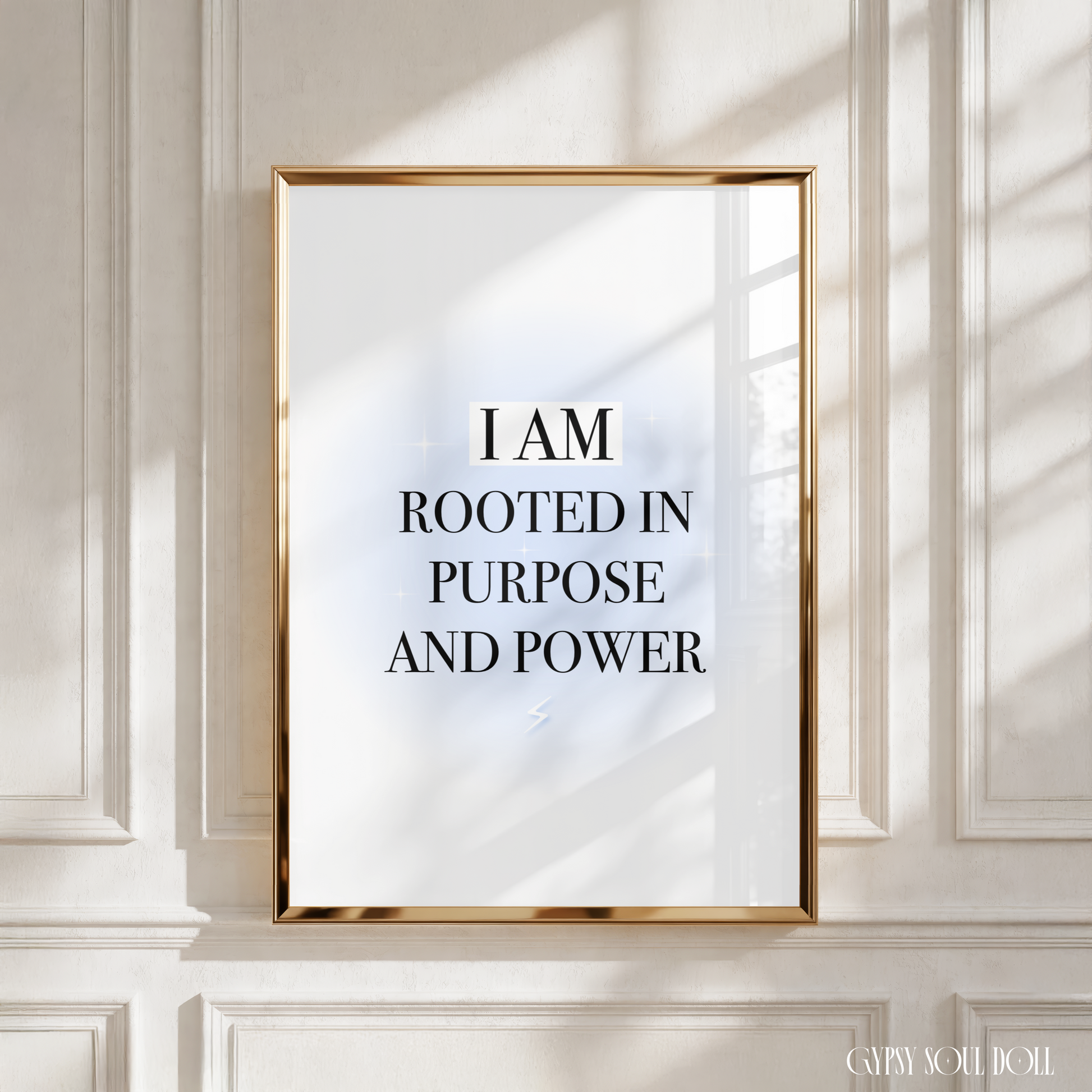 Powerful manifestation wall art print with a light blue aura glow reading I Am Rooted In Purpose And Power in bold black uppercase letters with a subtle lightning bolt detail.