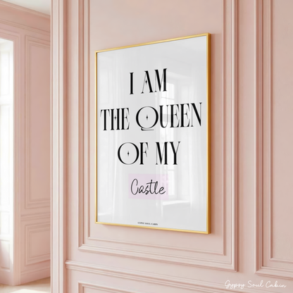 Modern minimalist A4 girl-boss bedroom poster displaying the text "I Am The Queen Of My Castle," with "Castle" written in a delicate pink script.
