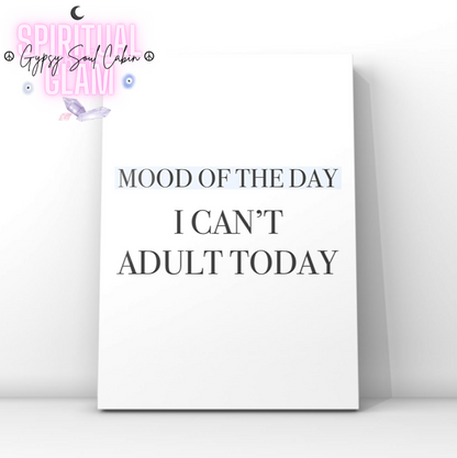 Minimalist typography art print reading I Can't Adult Today with serif font layered over soft pastel blue gradient highlight blocks.