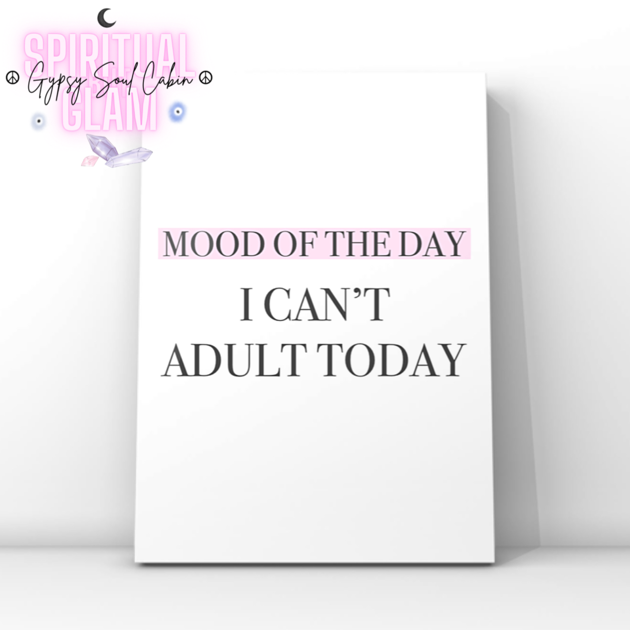 Minimalist typography art print reading I Can't Adult Today with serif font layered over soft pastel pink gradient highlight blocks.