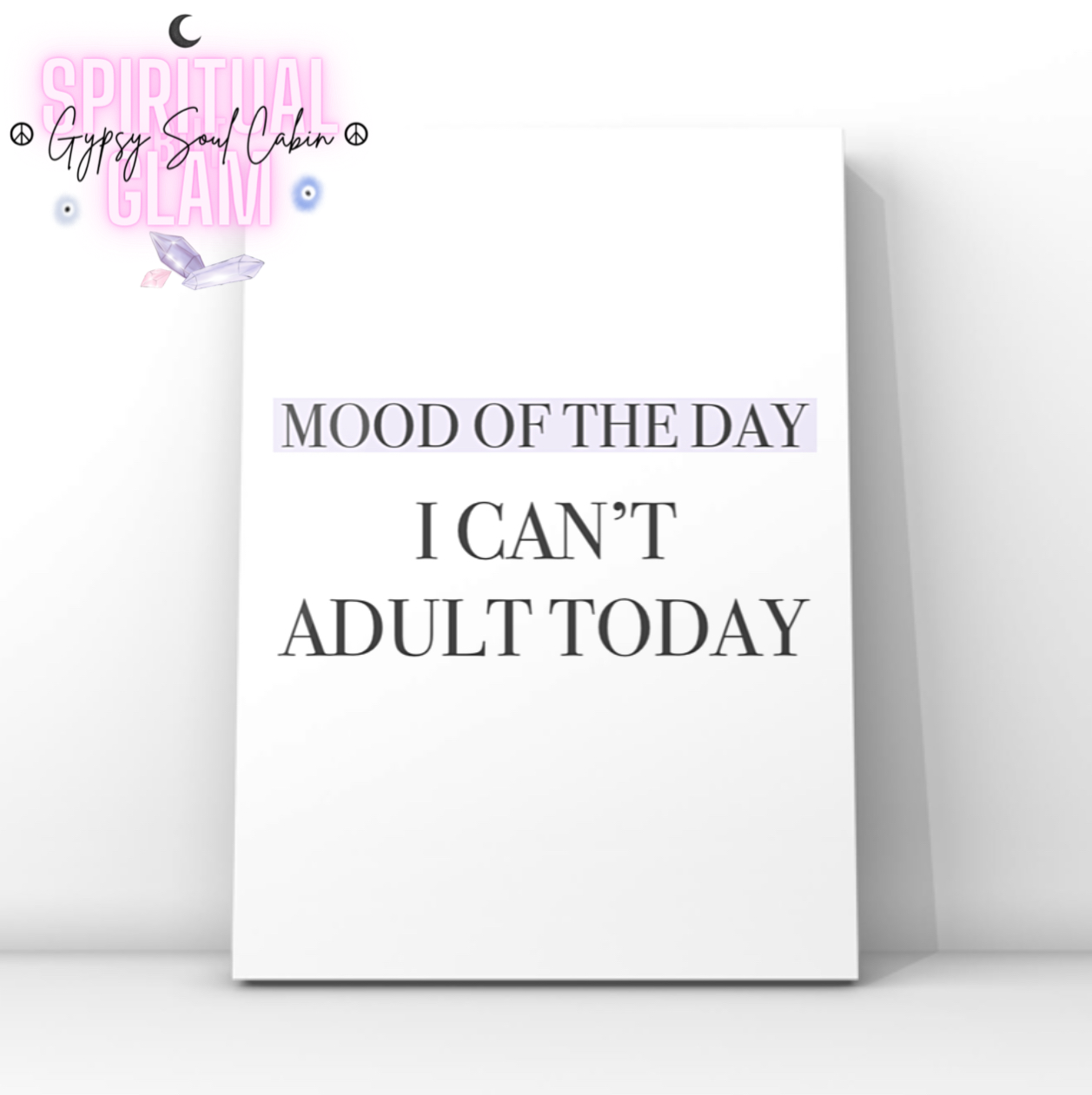 Minimalist typography art print reading I Can't Adult Today with serif font layered over soft pastel purple gradient highlight blocks.