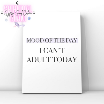 Minimalist typography art print reading I Can't Adult Today with serif font layered over soft pastel purple gradient highlight blocks.