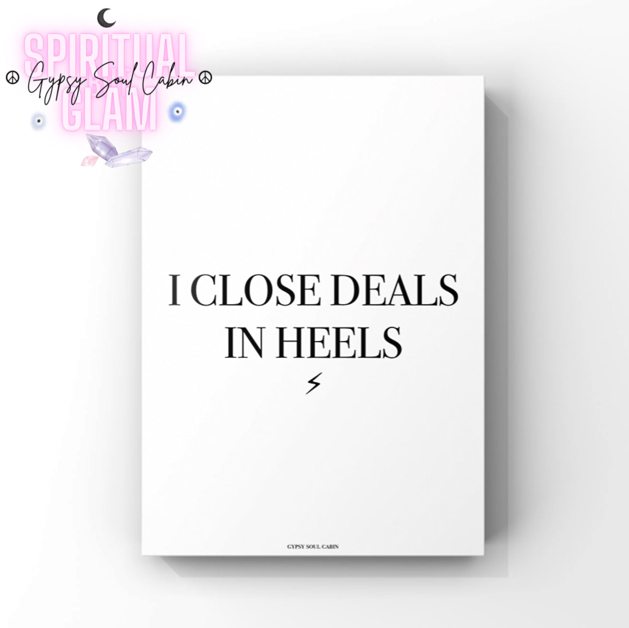 Minimalist A4 black and white typography print with the quote | Close Deals In Heels and a lightning bolt symbol.