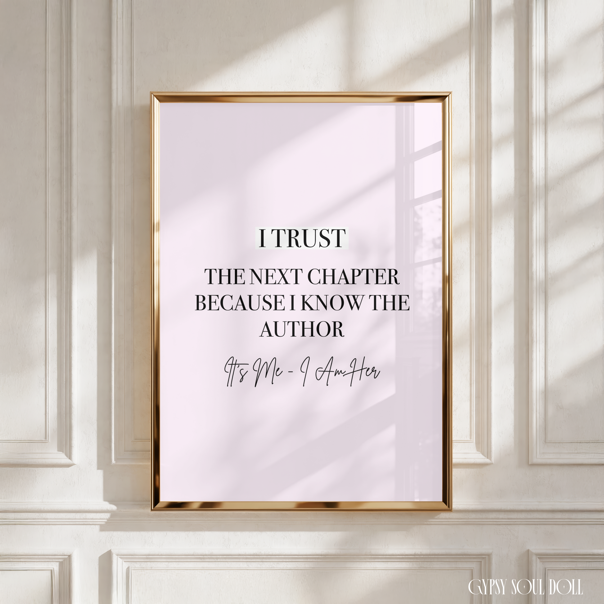 Elegant pink empowerment typography poster reading I Trust The Next Chapter Because I Know The Author followed by cursive text reading It's Me I Am Her.