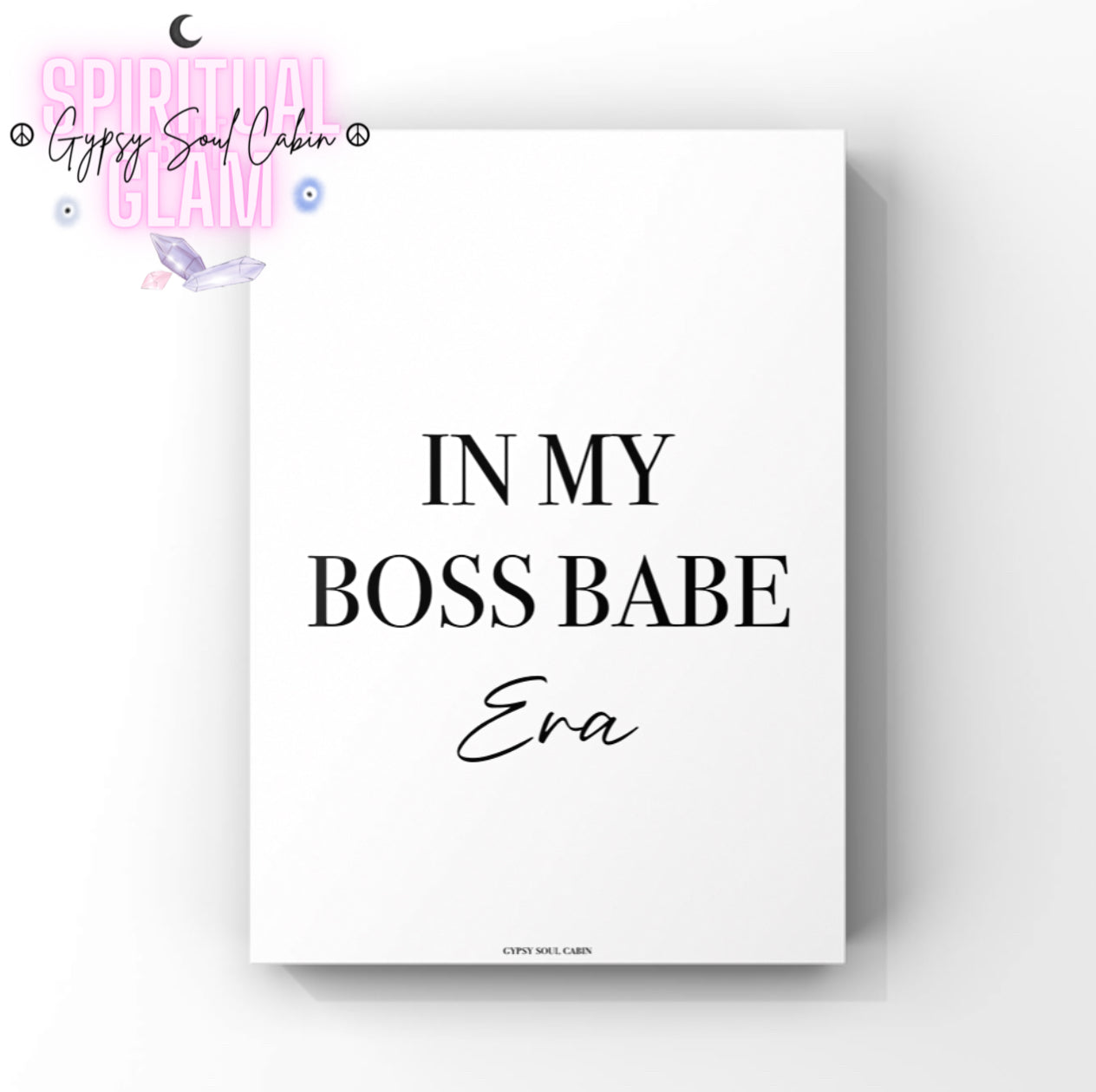 Minimalist white A4 office print featuring the elegant black typography text In My Boss Babe Era mixed with a delicate cursive script font.