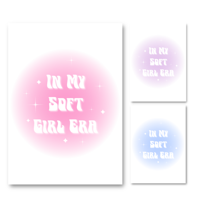 In My Soft Girl Era, aura gradient typography print displayed in three colour options including soft pink, lavender purple, and dreamy pastel blue, on a clean white borderless background.