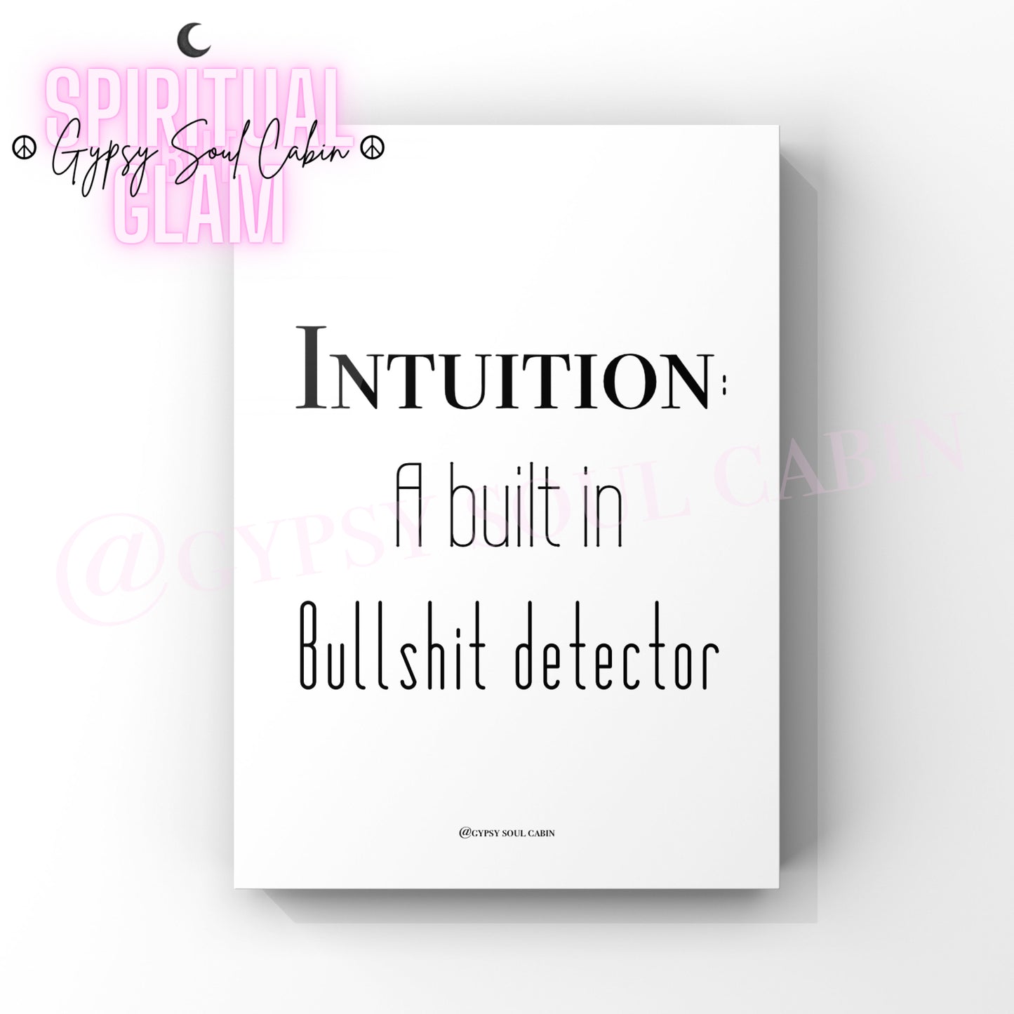 Modern black and white A4 typography print featuring the bold quote Intuition A built in Bullshit detector.