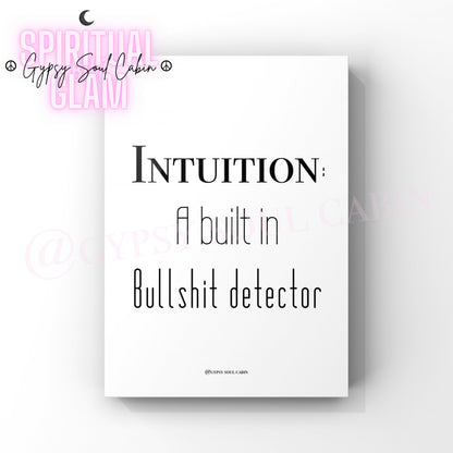 Modern black and white A4 typography print featuring the bold quote Intuition A built in Bullshit detector.