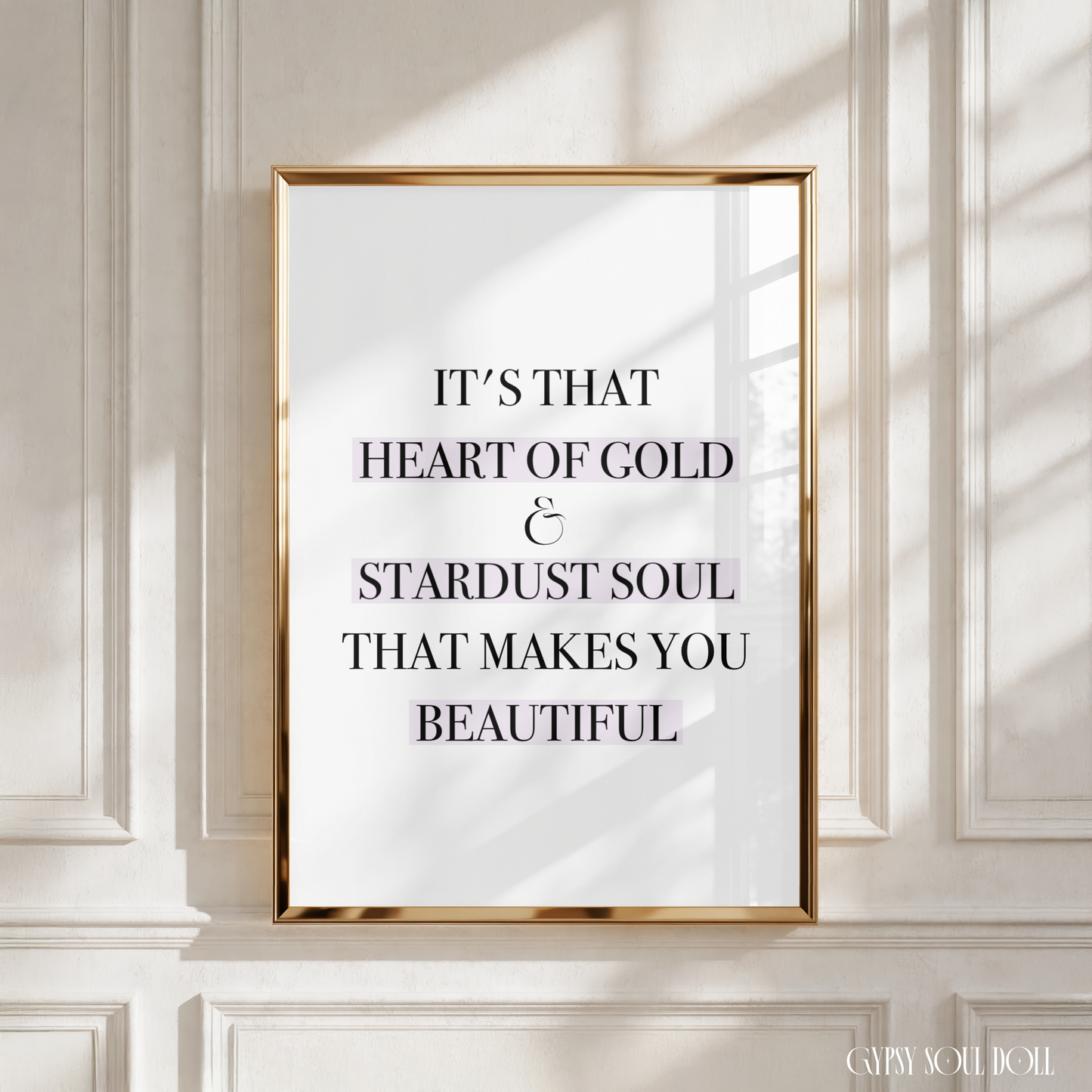 Minimalist black and white A4 typography print featuring the inspirational quote It's That Heart Of Gold & Stardust Soul That Makes You Beautiful with pastel pink highlight gradient.