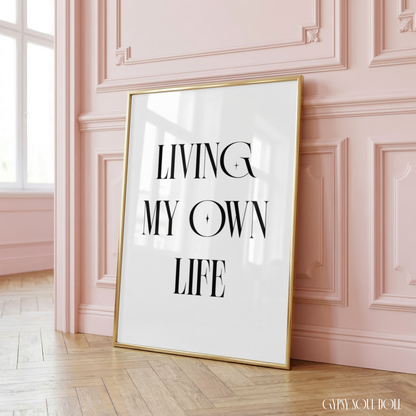 Inspirational wall art print reading Living My Own Life with a high-end black serif font and star accents on a clean white canvas background.