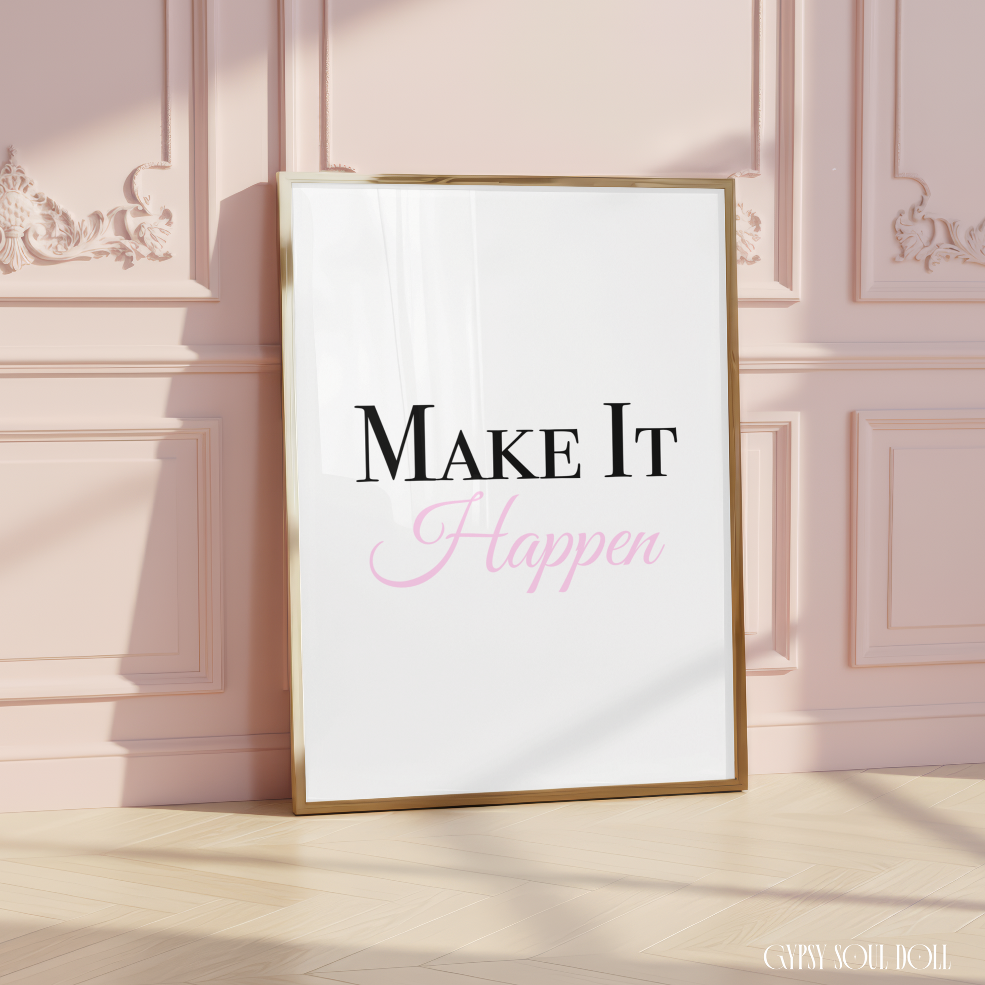 Minimalist A4 typographic wall art print featuring bold black serif text reading Make It paired with centred, soft pink cursive script reading Happen.